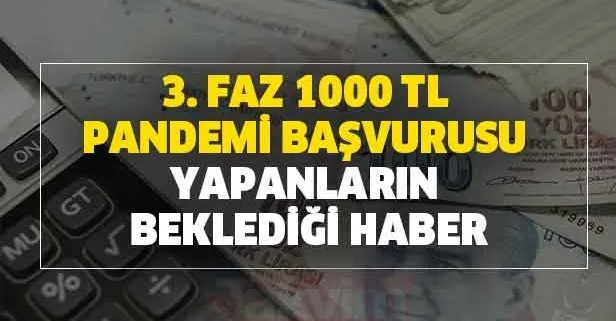 1000 Tl Pandemi 3 Faz Basvurusu Yapanlarin Bekledigi Haber Bayramda Geldi Iste Basvuru Ve Sonuc Ekrani Takvim