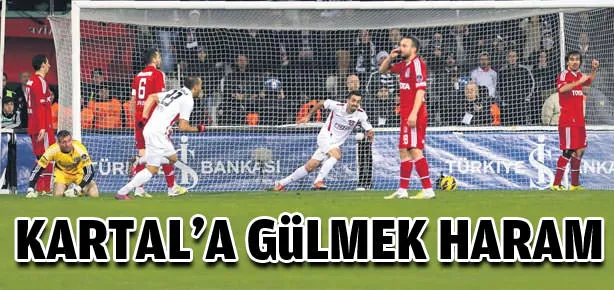 Kartal’a gülmek haram