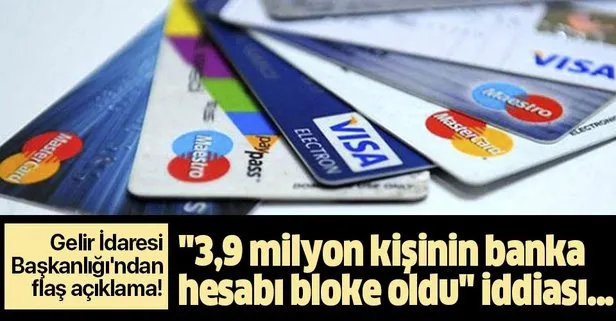 Son dakika: Gelir İdaresi Başkanlığı’ndan 3,9 milyon kişinin banka hesabı bloke oldu iddiasına açıklama