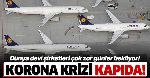 Dünyanın önde gelen hava yolu şirketlerine koronavirüs darbesi! İşten çıkarma ve küçülme masada