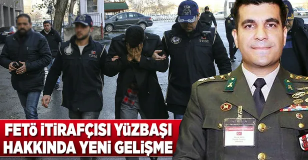 FETÖ itirafçısı Yüzbaşı Akın için inceleme başlatıldı