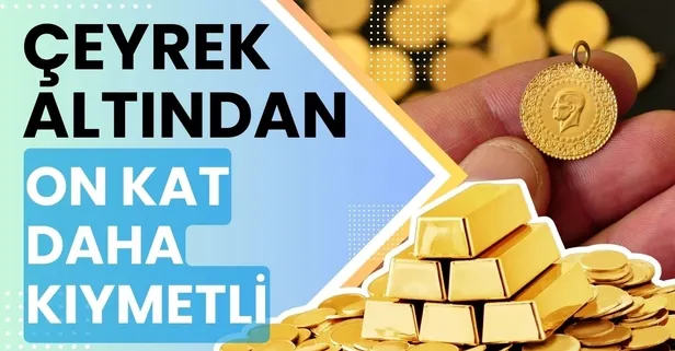 Çeyrek altından 10 kat daha değerli! Kuyumcular duyuru üstüne duyuru yaptı