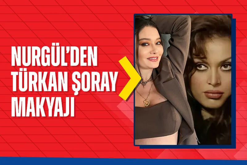 Nurgül Yeşilçay Turkish Delight akımına dahil oldu! Türkan Şoray makyajıyla çok konuşuldu - 1