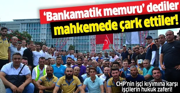 Bankamatik memuru dediler, mahkemede çark ettiler! CHP’li İBB’nin işçi kıyımında mağdur işçilerin hukuk zaferi