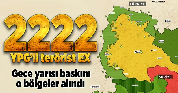 Afrin'de o bölgeler gece yarısı alındı