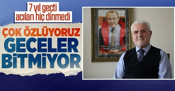 Şehit Savcı Mehmet Selim Kiraz’ın babası: Çok özlüyoruz hiç gece olmasını istemiyorum geceler bitmiyor