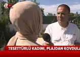Tesettürlü kadını plajdan kovdular! İzmir'de skandal uygulama