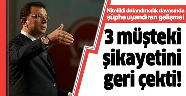 Ekrem İmamoğlu aleyhine açılan nitelikli dolandırıcılık davasında dikkat çeken ayrıntı: Şikayetlerini geri çektiler!