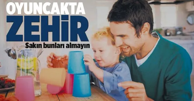 Oyuncak zehir saçıyor