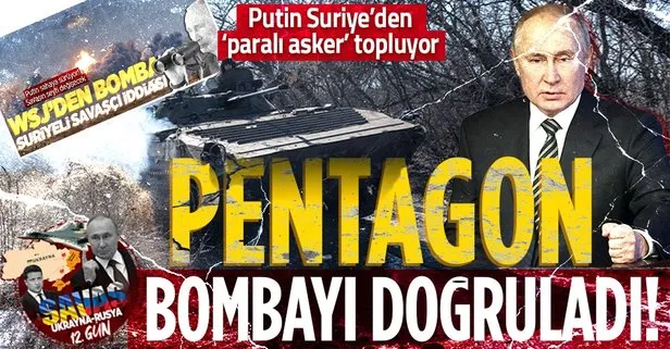 Pentagon ’bomba’yı doğruladı! Rusya Ukrayna’da savaştırmak için Suriye’den savaşçı topluyor