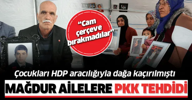 Evlat nöbetindeki aileler PKK yandaşları tarafından tehdit ediliyor