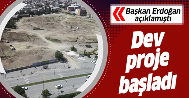 Başkan Erdoğan açıklamıştı! İnşaatı başladı