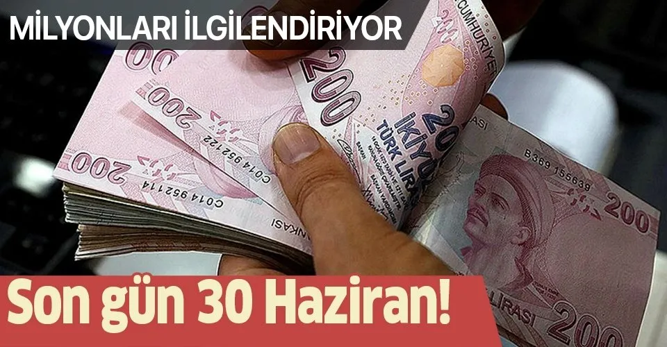 Milyonlarca kişiyi ilgilendiriyor! Varlık Barışı'nda son gün 30 Haziran!