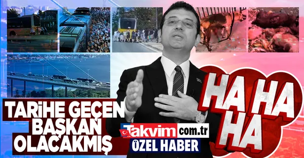 CHP'li İmamoğlu güldürdü: Tarihe geçen başkan olacakmış!
