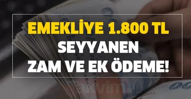 Emekliye 2.353 TL! Diğer müjde ise 1.800 TL seyyanen zam...