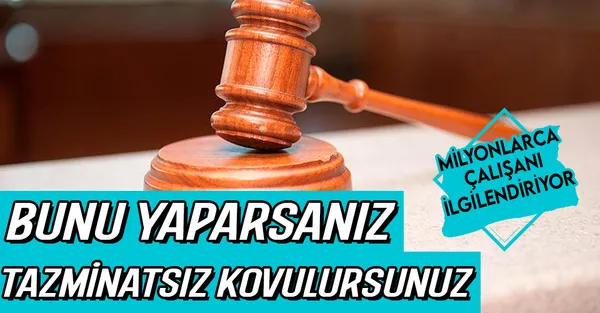 Yargıtay’dan milyonlarca çalışanı ilgilendiren emsal karar! Bunu yaparsanız tazminatsız kovulursunuz!-1