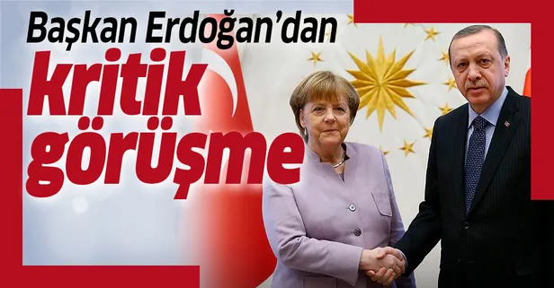 Başkan Erdoğan Merkel ile görüştü
