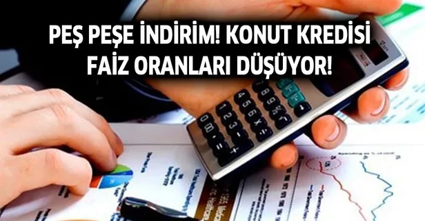 Peş peşe indirim! Konut kredisi faiz oranları düşüyor!