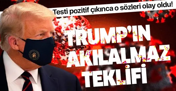 Testi pozitif çıktı! Trump’ın dünyayı şoke eden sözleri yeniden gündem oldu...