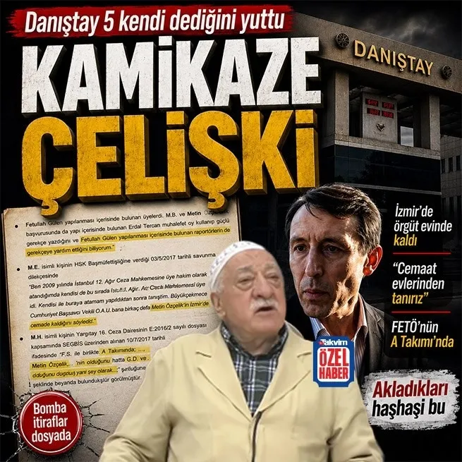 Danıştay 5te kamikaze çelişki! FETÖcü hakim Metin Özçelik ile ilgili bomba itiraflar dosyada: İzmirde örgüt evinde kaldı