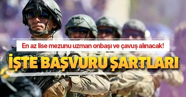 En az lise mezunu subay, uzman onbaşı ve çavuş alınacak!