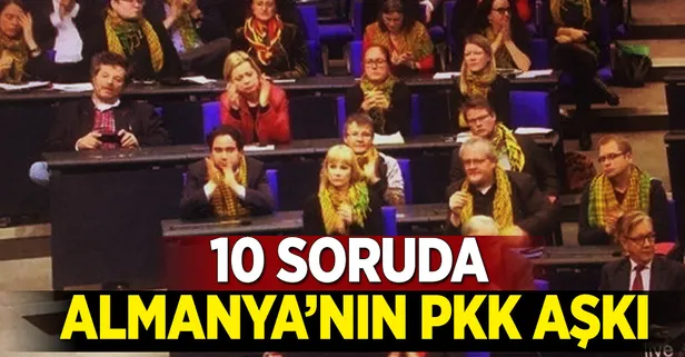10 Soruda Almanya'nın PKK bağımlılığı