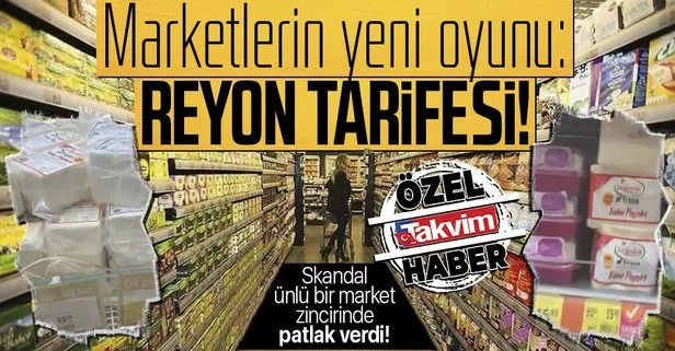 Skandal ünlü bir market zincirinde patlak verdi! Marketlerin yeni oyunu: Reyon tarifesi!