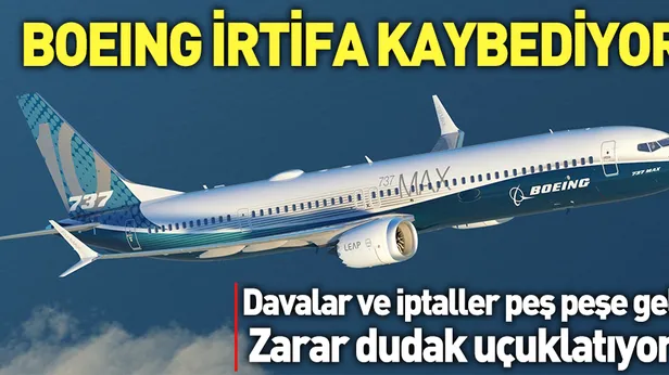 Boeing 650 milyar dolarla çakıldı! İptaller peş peşe geliyor...