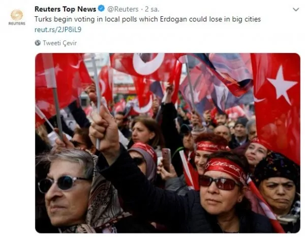 İngiliz ajansı Reuters'tan yerel seçimler için algı operasyonu! Erdoğan düşmanlığını gizlemedi-1