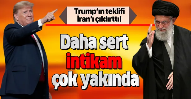Son dakika: İran'dan Trump'ın teklifine sert yanıt: Daha sert intikam çok yakında