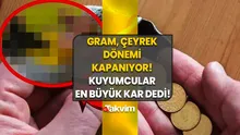 Kuyumcular en büyük kazanç diyerek açıkladı! Tam, yarım, gram, çeyrek dönemi sona eriyor: Arasında yüzlerce TL fark var