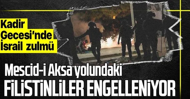 Kadir Gecesi’nde İsrail zulmü! Mescid-i Aksa’ya gelen otobüsler geri çevrildi