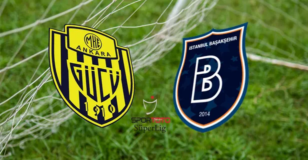 Ankaragücü - Başakşehir maçı saat kaçta, ne zaman, hangi kanalda? Süper Lig 15. hafta