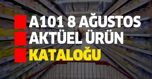 A101 8 Ağustos aktüel ürünler kataloğu indirim dolu!