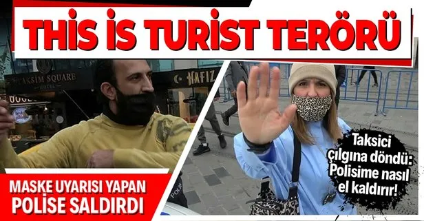 Son dakika: Taksim’de turist polise saldırdı! Taksi şoförü çileden çıktı: Benim polisime nasıl el kaldırır!