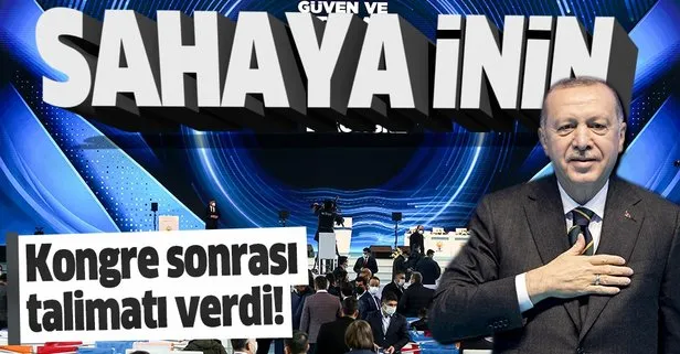 SON DAKİKA: Başkan Erdoğan’dan teşkilatlara kritik talimat: Sahaya inin!