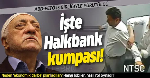 İşte Halkbank kumpası! Hakan Atilla’nın yargılandığı dava ABD-FETÖ iş birliğiyle yürütüldü