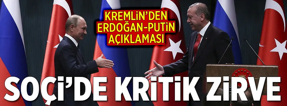 Kremlin’den Erdoğan-Putin açıklaması