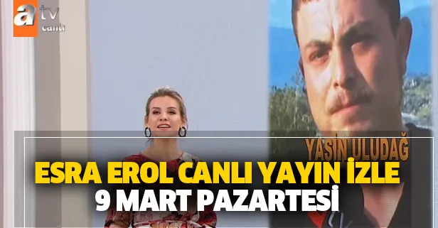 Esra Erol 9 Mart izle! Esra Erol'da canlı yayınında son dakika gelişmesi yaşandı