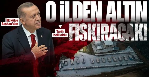 İlk külçe Başkan Erdoğan’dan! Tarih belli oldu! Bilecik’ten altın fışkıracak