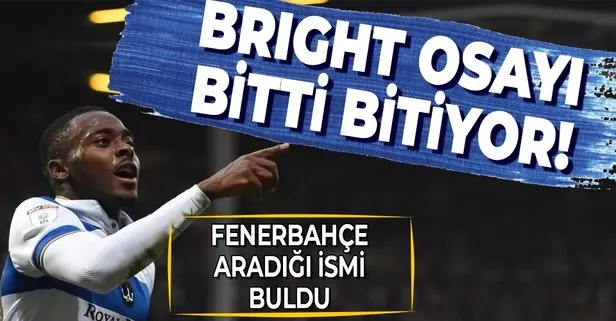 Fenerbahçe sağ kanada aradığı ismi buldu! Bright Osayi transferi bitti bitiyor