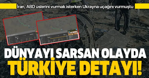 İran'ın düşürdüğü Ukrayna uçağında Türkiye detayı!