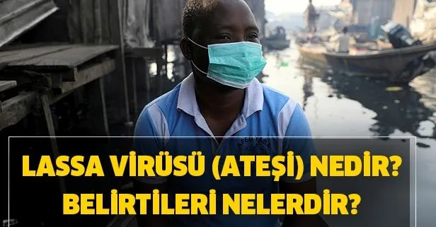 Nijerya’da “Lassa” salgını! Lassa virüsü Lassa ateşi nedir?