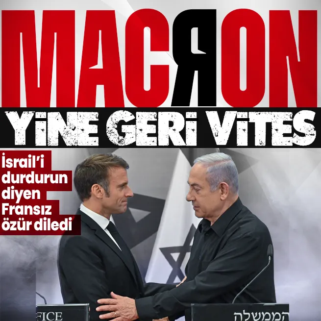 İsraili durdurun çağrısı yapan Macron yine geri vites yaptı! Soykırımcı İsraile özür telefonu
