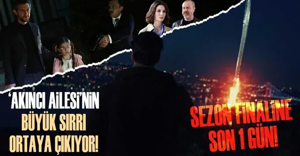 Sezon finalinde bomba sahne! Akıncı Ailesi'nin büyük sırrı ortaya çıkıyor