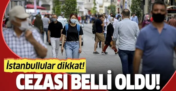 Son dakika: İstanbul’da maske takmamanın cezası belli oldu!