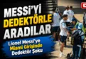 Miami'de Messi'ye sıkı güvenlik prosedürü!
