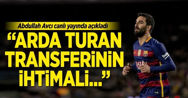 Abdullah Avcı Arda transferini canlı yayında açıkladı