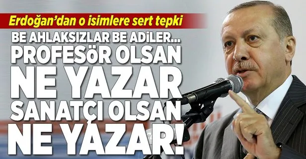 Cumhurbaşkanı Erdoğan’dan sözde aydınlara sert tepki
