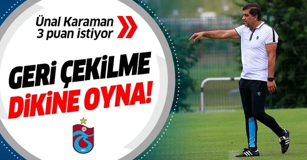 Geri çekilme dikine oyna! Ünal Karaman 3 puan istiyor